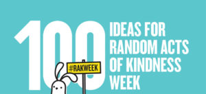 100 acts of kindess to celebrate Random act of kindness week